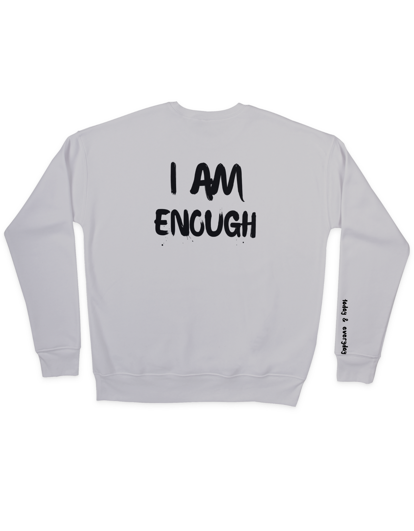 I Am Sweatshirt