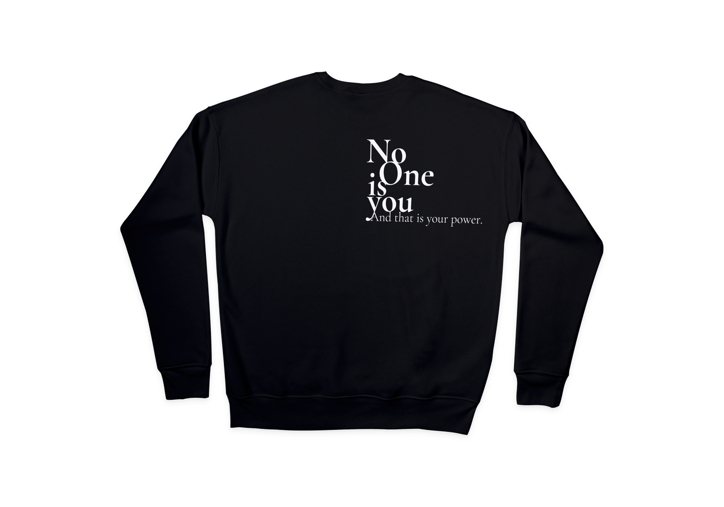 No One Sweatshirt