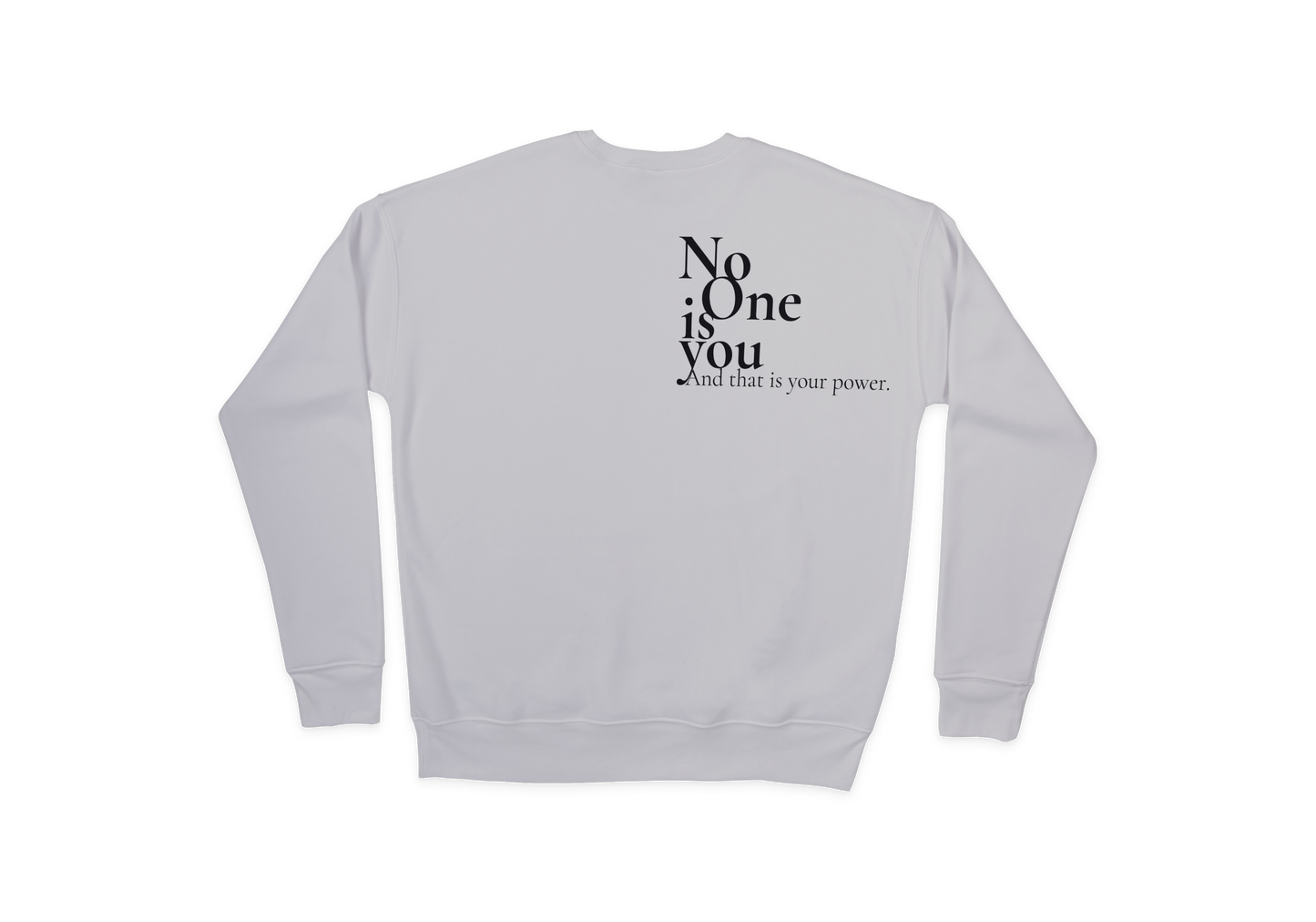 No One Sweatshirt