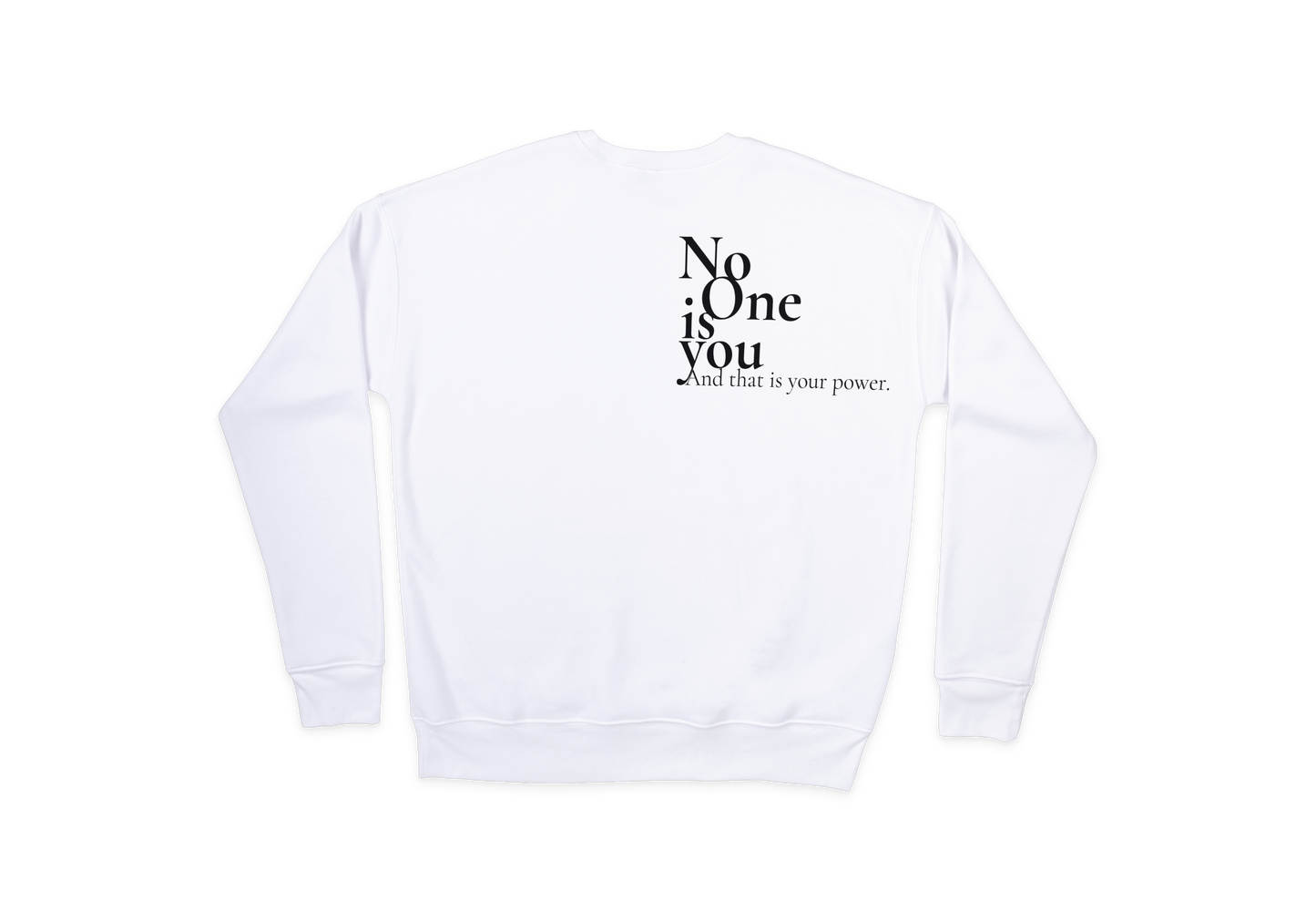 No One Sweatshirt