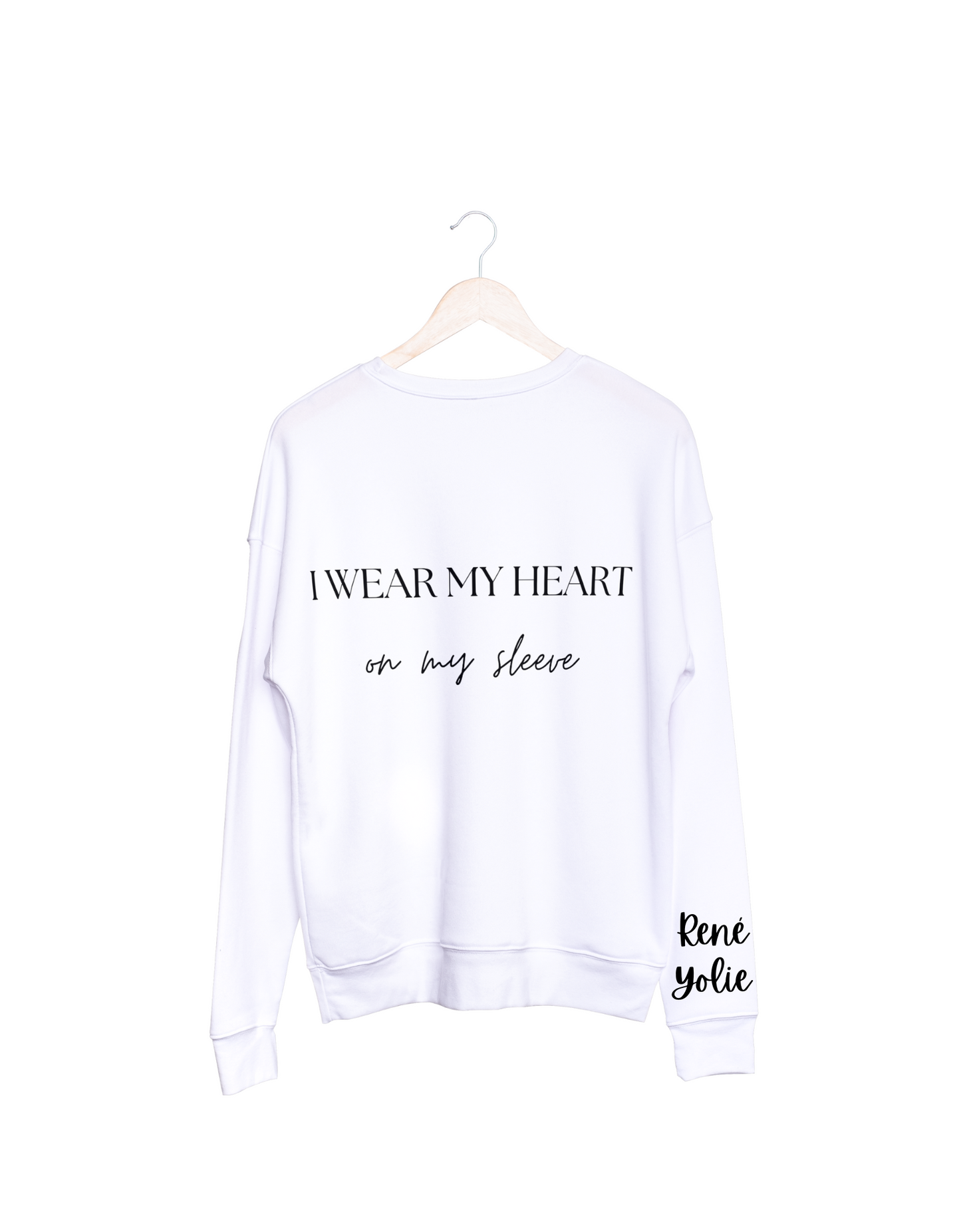 I Wear My Heart On My Sleeve Sweatshirt